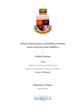 Electrical Characterisation and Modelling of Schottky Barrier Metal Source/Drain Mosfets