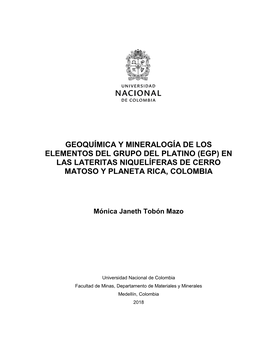 Geoquímica Y Mineralogía De Los Elementos Del Grupo Del Platino (Egp) En Las Lateritas Niquelíferas De Cerro Matoso Y Planeta Rica, Colombia
