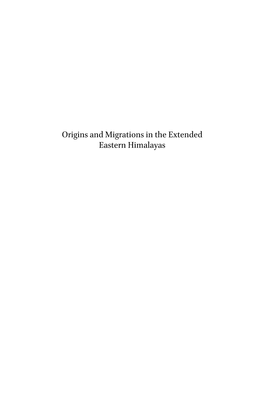Origins and Migrations in the Extended Eastern Himalayas Brill’S Tibetan Studies Library