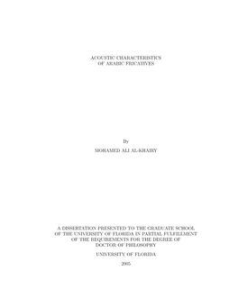 ACOUSTIC CHARACTERISTICS of ARABIC FRICATIVES By