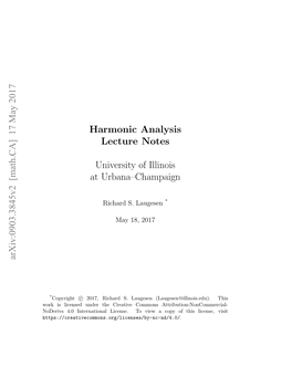 Arxiv:0903.3845V2 [Math.CA] 17 May 2017 Harmonic Analysis Lecture Notes University of Illinois at Urbana–Champaign