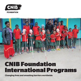 CNIB Foundation International Programs: Changing Lives And