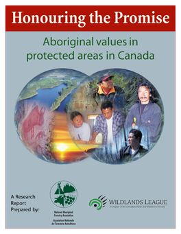 Honouring the Promise Aboriginal Values in Protected Areas in Canada