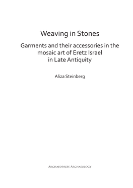 Weaving in Stones Garments and Their Accessories in the Mosaic Art of Eretz Israel in Late Antiquity