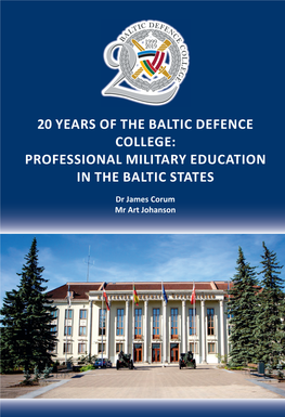 20 Years of the Baltic Defence College: Professional Military