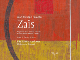 Les Talens Lyriques Christophe Rousset Jean-Philippe Rameau Zaïs Prégardien · Piau · Lefèvre · Arnould Brahim-Djelloul · Bennani · Wilder
