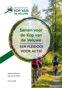 Samen Voor De Kop Van De Veluwe EEN PLEIDOOI VOOR ACTIE!