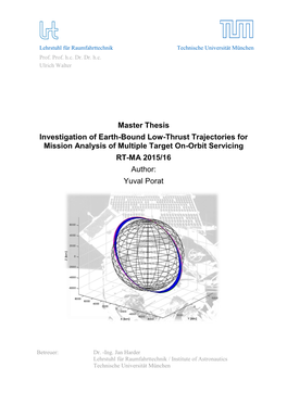 Investigation of Earth-Bound Low-Thrust Trajectories for Mission Analysis of Multiple Target On-Orbit Servicing RT-MA 2015/16 Author: Yuval Porat