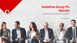 Vodafone Group Plc Results for the Quarter Ended 30 June 2017