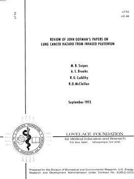 LUNG REVIEW of JOHN GOFMAN's PAPERS on CANCER HAZARD from INHALED PLUTONIUM M. B. Snipes A. L. Brooks R. G. Cuddihy R.O.Mcclel