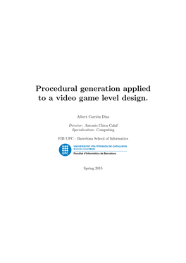 Procedural Generation Applied to a Video Game Level Design