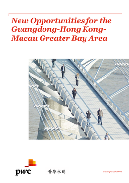 New Opportunities for the Guangdong-Hong Kong- Macau Greater Bay Area