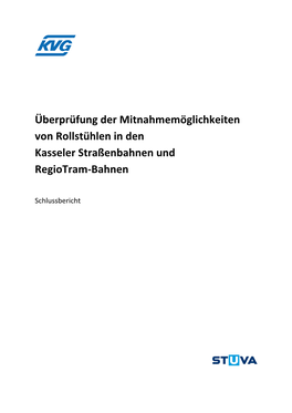 Überprüfung Der Mitnahmemöglichkeiten Von Rollstühlen in Den Kasseler Straßenbahnen Und Regiotram-Bahnen