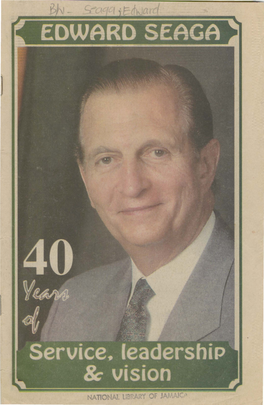 Edward Seaga 40 Years of Service, Leadership & Vision