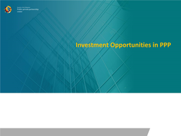 Investment Opportunities in PPP PPP PROJECTS*