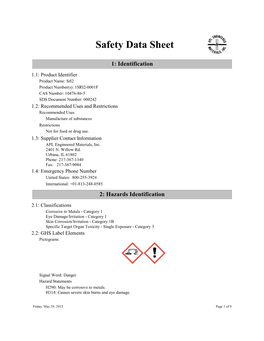 10476-86-5 SDS Document Number: 000242 1.2: Recommended Uses and Restrictions Recommended Uses Manufacture of Substances Restrictions Not for Food Or Drug Use