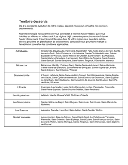 Territoire Desservis Dû À La Constante Évolution De Notre Réseau, Appelez-Nous Pour Connaître Nos Derniers Déploiements