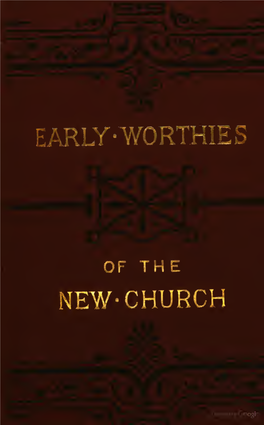 New Church Worthies, Or, Early but Littleknown Disciples of the Lord