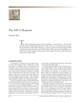 History of the APL Colloquium, Covering Its First Four Decades Through 1988, Has Been Previously Described in the Technical Digest