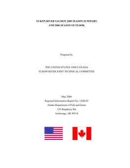 Yukon River Salmon 2005 Season Summary and 2006 Season Outlook. Alaska Department of Fish and Game, Division of Commercial Fisheries, Regional Information Report No