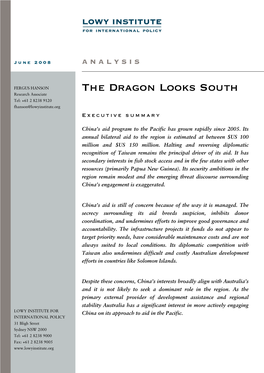 The Dragon Looks South Research Associate Tel: +61 2 8238 9120 Fhanson@Lowyinstitute.Org E Xecutive Summary