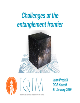 Challenges at the Entanglement Frontier