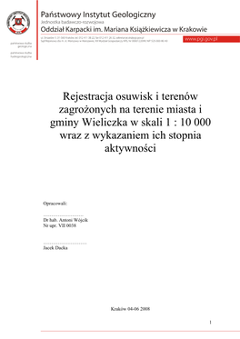 Rejestracja Osuwisk I Terenów Zagrożonych Na Terenie Miasta I Gminy Wieliczka W Skali 1 : 10 000 Wraz Z Wykazaniem Ich Stopnia Aktywności