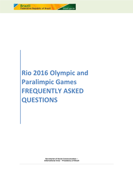 Rio 2016 Olympic and Paralimpic Games FREQUENTLY ASKED QUESTIONS