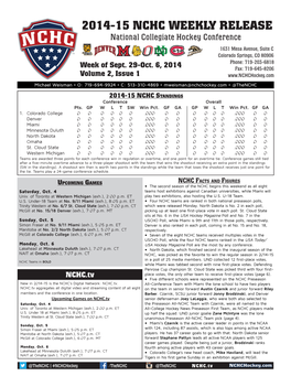 2014-15 NCHC Weekly Release National Collegiate Hockey Conference 1631 Mesa Avenue, Suite C Colorado Springs, CO 80906 Phone: 719-203-6818 Week of Sept