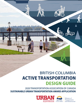 Active Transportation Design Guide 2020 Transportation Association of Canada Sustainable Urban Transportation Award Application 1: Introduction