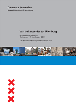 Van Buitenpolder Tot Uilenburg Archeologische Opgraving Oudeschans 5-11, Amsterdam (2008)