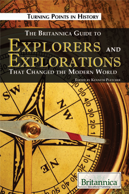 The Britannica Guide to Explorers and Explorations That Changed the Modern World / Edited by Kenneth Pletcher