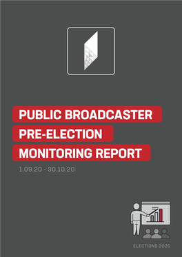 Public Broadcaster Pre-Election Monitoring Report 1.09.20 - 30.10.20