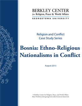 Bosnia: Ethno-Religious Nationalisms in Conflict