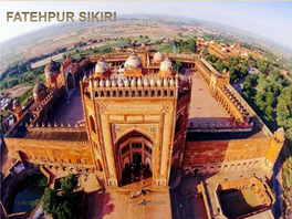 11-04-2016 FATEHPUR SIKRI 1 Content