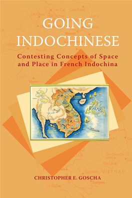 Contesting Concepts of Space and Place in French Indochina by Christopher E