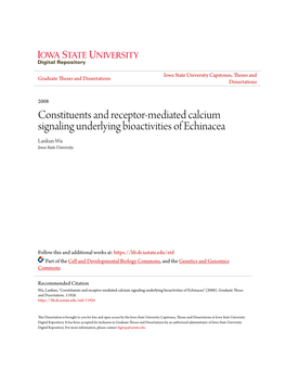 Constituents and Receptor-Mediated Calcium Signaling Underlying Bioactivities of Echinacea Lankun Wu Iowa State University