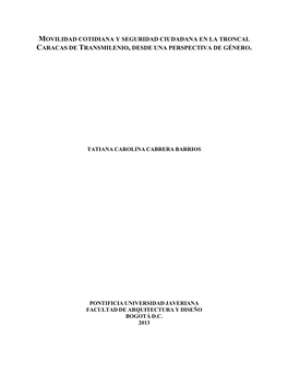 Movilidad Cotidiana Y Seguridad Ciudadana En La Troncal Caracas De Transmilenio, Desde Una Perspectiva De Género