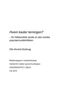 Hvem Kaster Terningen? – En Feltteoretisk Studie Av Den Norske Populærmusikkritikken