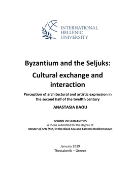 Byzantium and the Seljuks: Cultural Exchange and Interaction Perception of Architectural and Artistic Expression in the Second Half of the Twelfth Century