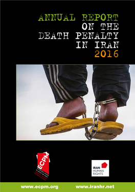 Annual Report on the Death Penalty in Iran 2016