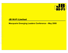 Presentation to 2008 Macquarie Emerging Leaders Conference