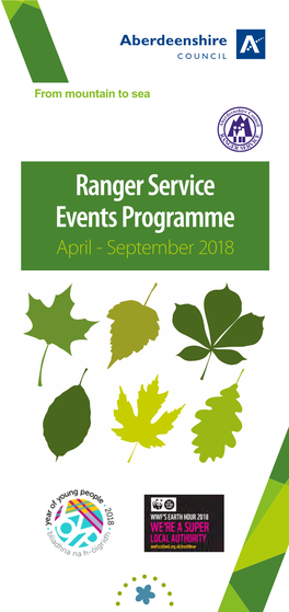 Ranger Service Events Programme April - September 2018 Welcome to the Aberdeenshire Council Ranger Service Programme of Events for April to September