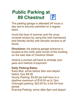 Public Parking at 89 Chestnut the Parking Garage Is Attended 24 Hours a Day and Is Security Patrolled on a Regular Basis