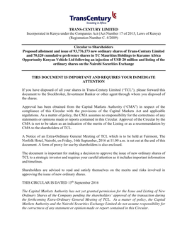 TRANS-CENTURY LIMITED Incorporated in Kenya Under the Companies Act (Act Number 17 of 2015, Laws of Kenya) (Registration Number C