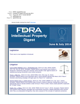 Footwear IP Digest June and July 2014 Date: August 22, 2014 11:02:50 AM EDT To: Apolk@Fdra.Org Reply-To: Apolk@Fdra.Org