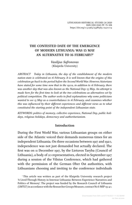 THE CONTESTED DATE of the EMERGENCE of MODERN LITHUANIA: WAS 15 MAY an ALTERNATIVE to 16 FEBRUARY?1 Vasilijus Safronovas Intro