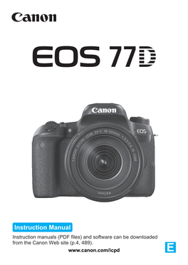 77D Is a Digital Single-Lens Reflex Camera Featuring a Fine- Detail CMOS Sensor with Approx