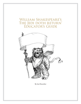 William Shakespeare's the Jedi Doth Return® Educator's Guide