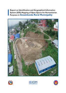 (GIS) Mapping of Open Spaces for Humanitarian Purposes in Gosainkunda Rural Municipality